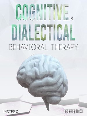 cover image of Cognitive Behavioral Therapy and Dialectical Behavioral Therapy